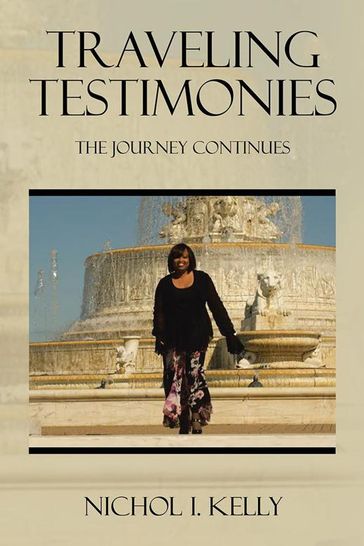 Traveling Testimonies - Nichol I. Kelly