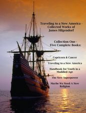 Traveling to a New America - Collected Works of James HIlgendorf, Collection One