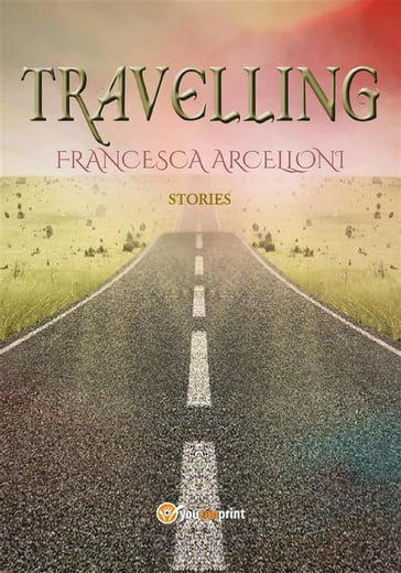 Travelling - Francesca Arcelloni