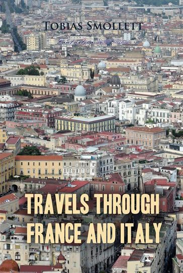 Travels Through France And Italy - Tobias Smollett