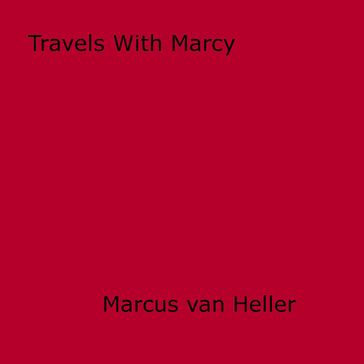 Travels With Marcy - Marcus Van Heller