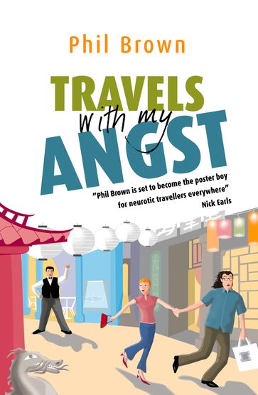 Travels With My Angst - Phil Brown