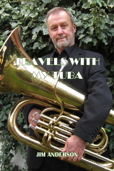 Travels With My Tuba - Jim Anderson