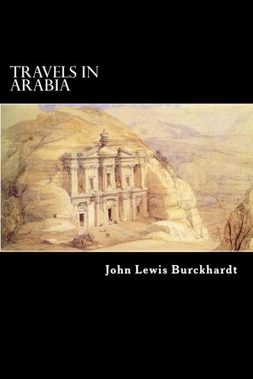 Travels in Arabia - John Lewis Burckhardt