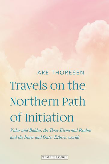Travels on the Northern Parth of Initiation - Are Thoresen