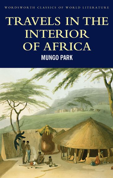 Travels in the Interior of Africa - Bernard Waites - Mungo Park - Tom Griffith