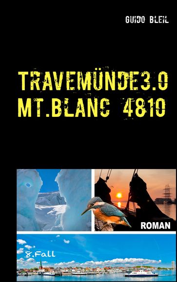 Travemünde 3.0 Mt.Blanc 4810 - Guido Bleil