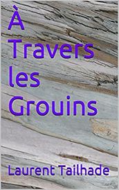 À Travers les Grouins