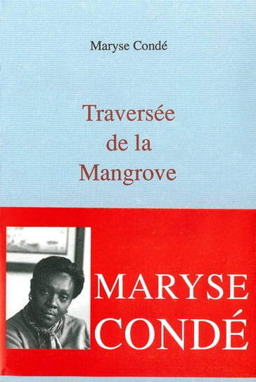 Traversée de la Mangrove - Maryse Condé