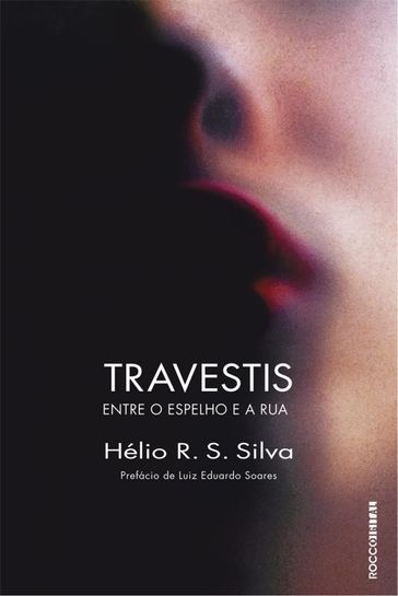 Travestis - Hélio R. S. Silva