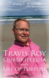 Travis Roy: Quadriplegia and a Life of Purpose