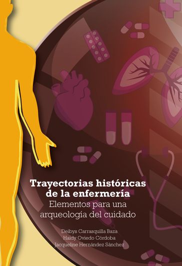 Trayectorias históricas de la enfermería - Deibys Carrasquilla Baza - Haidy Oviedo Córdoba - Jacqueline Hernández Sánchez