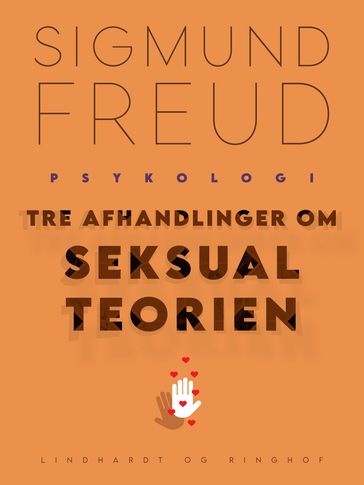 Tre afhandlinger om seksualteorien - Freud Sigmund