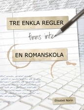 Tre enkla regler finns inte - en romanskola