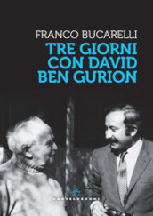 Tre giorni con David Ben Gurion