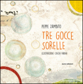 Tre gocce sorelle