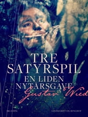 Tre satyrspil: en liden nytarsgave