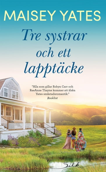 Tre systrar och ett lapptäcke - Maisey Yates