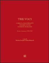 Tre voci. Carlo L. Ragghianti, Cesare Gnudi, Giorgio Morandi