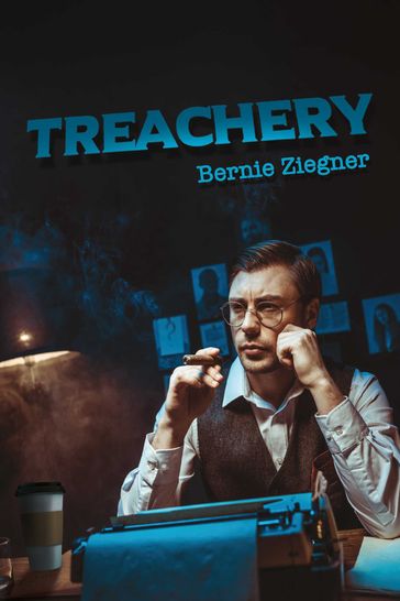 Treachery - Bernie Ziegner