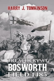 Treachery at Bosworth Field 1485