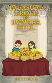 Treasure Trove in Bunker Hill (a fantasy mystery full-length chapter books for kids)(Full Length Chapter Books for Kids Ages 6-12)