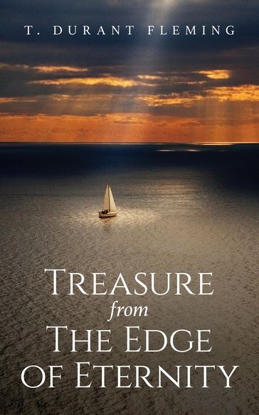 Treasure from The Edge of Eternity - T. Durant Fleming