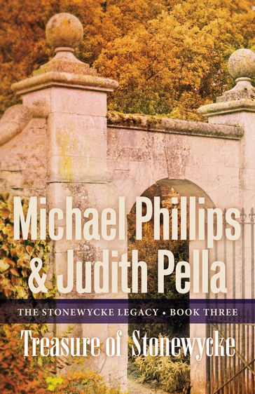 Treasure of Stonewycke (The Stonewycke Legacy Book #3) - Judith Pella - Michael Phillips