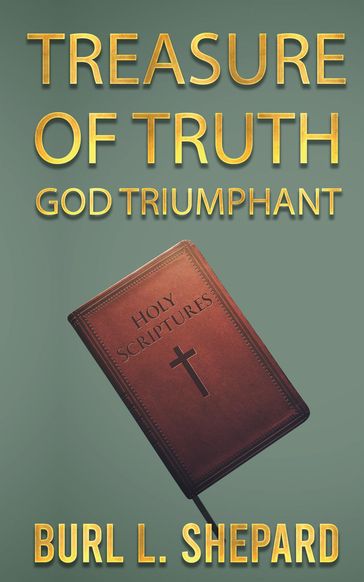 Treasure of Truth - Burl L. Shepard