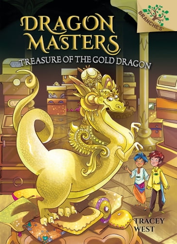 Treasure of the Gold Dragon: A Branches Book (Dragon Masters #12) - Tracey West
