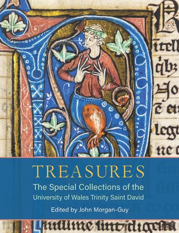 Treasures: The Special Collections of the University of Wales Trinity Saint David - John Morgan-Guy