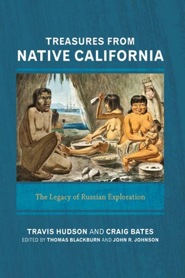 Treasures from Native California - Travis Hudson - Craig D Bates