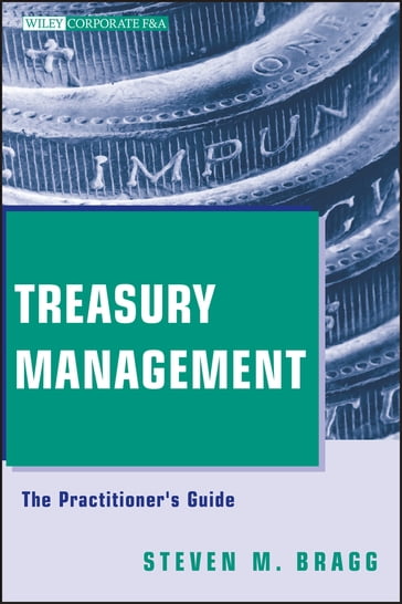 Treasury Management - Steven M. Bragg