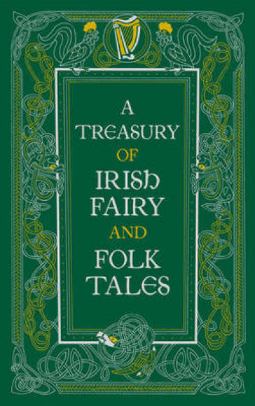 A Treasury of Irish Fairy and Folk Tales (Barnes & Noble Collectible Editions) - Various Authors