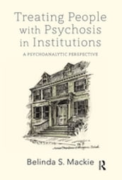 Treating People with Psychosis in Institutions