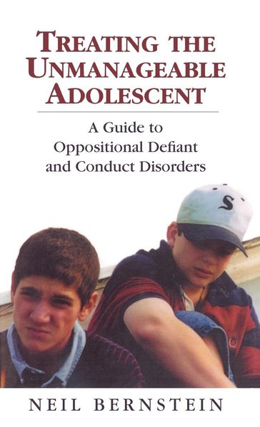Treating the Unmanageable Adolescent - Neil I. Bernstein