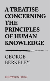 A Treatise Concerning the Principles of Human Knowledge