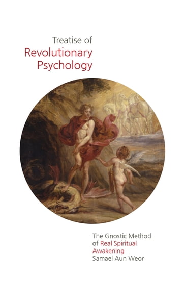 Treatise of Revolutionary Psychology - Samael Aun Weor