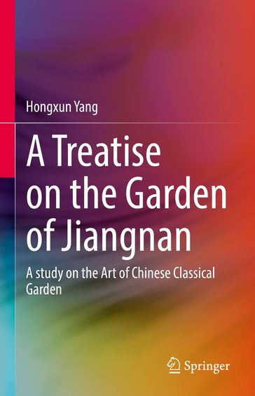 A Treatise on the Garden of Jiangnan - Hongxun Yang