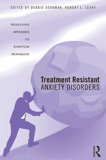 Treatment Resistant Anxiety Disorders - Debbie Sookman - Robert L. Leahy