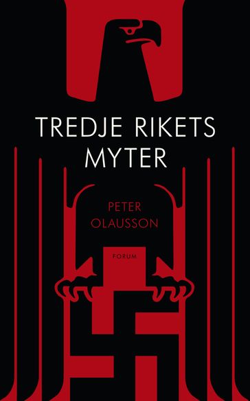 Tredje rikets myter - Hakan Liljemarker - Peter Olausson