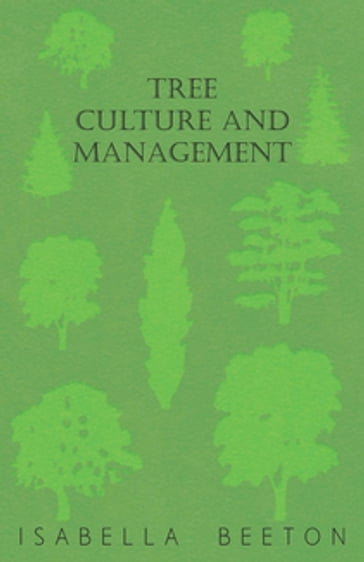 Tree Culture and Management - Isabella Beeton