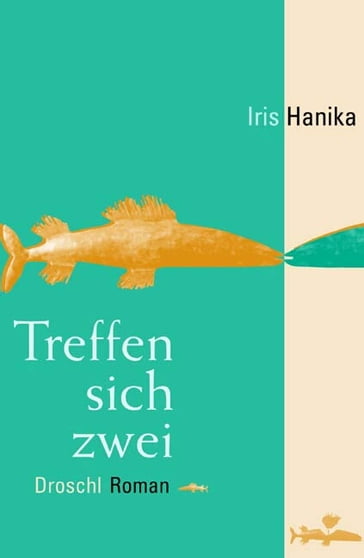 Treffen sich zwei - Iris Hanika