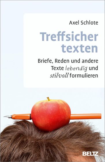 Treffsicher texten - Axel Schlote