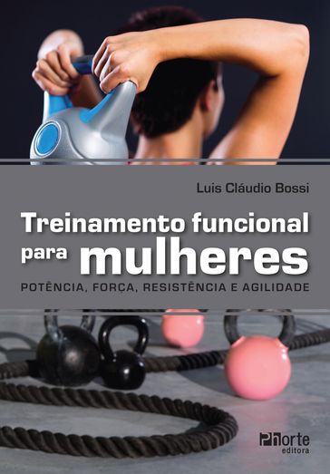 Treinamento funcional para mulheres - Luis Cláudio Bossi