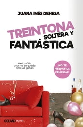 Treintona, soltera y fantástica