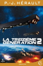 La Treizième Génération, tome 2