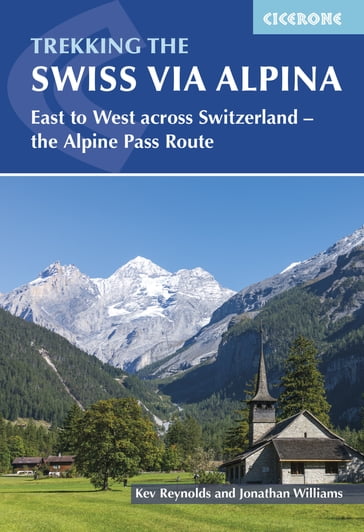 Trekking the Swiss Via Alpina - Kev Reynolds - Jonathan Williams