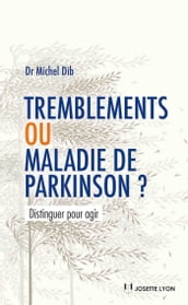 Tremblements ou maladie de Parkinson - Distinguer pour agir