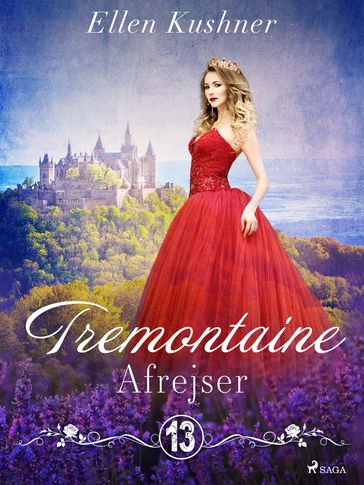 Tremontaine 13: Afrejser - Ellen Kushner